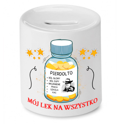 Skarbonka Prezent Śmieszny Zabawny - Mój lek na wszystko