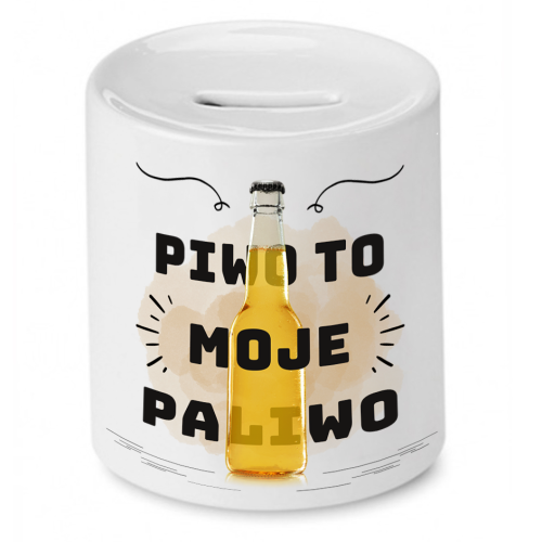Skarbonka Prezent Śmieszny Zabawny - Piwo to moje paliwo