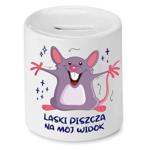 Skarbonka Prezent Śmieszny Zabawny - Laski piszczą na mój widok