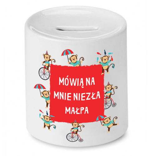Skarbonka Prezent Śmieszny Zabawny - Mówią na mnie niezła małpa