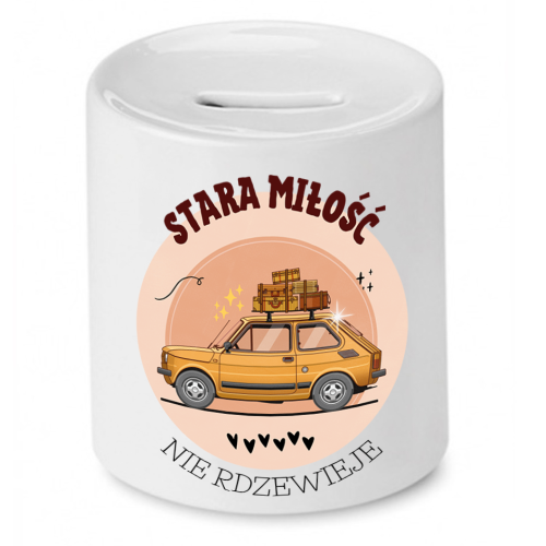 Skarbonka Prezent Śmieszny Zabawny - Stara miłość nie rdzewieje