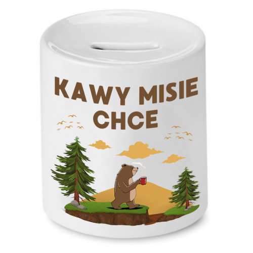 Skarbonka Prezent Śmieszny Zabawny - Kawy misie chce
