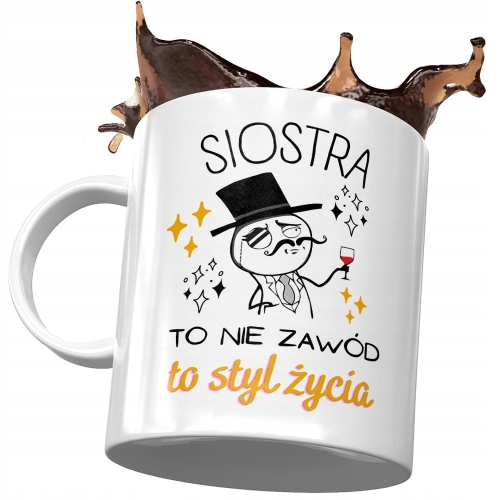 Kubek Dla Siostry Siostrzyczki na Urodziny Prezent - Siostra to nie zawód to styl życia z Nadrukiem ze Zdjęciem