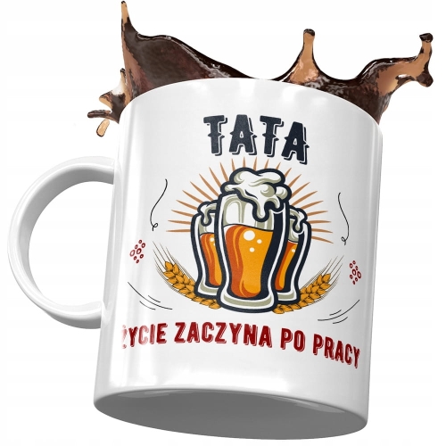 Kubek Dla Taty Ojca na Dzień Taty na Prezent - Tata życie zaczyna się po pracy z Nadrukiem ze Zdjęciem