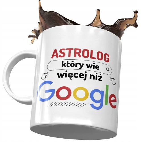 Kubek Dla Astrologa Który Wie Więcej Niż Google z Nadrukiem ze Zdjęciem