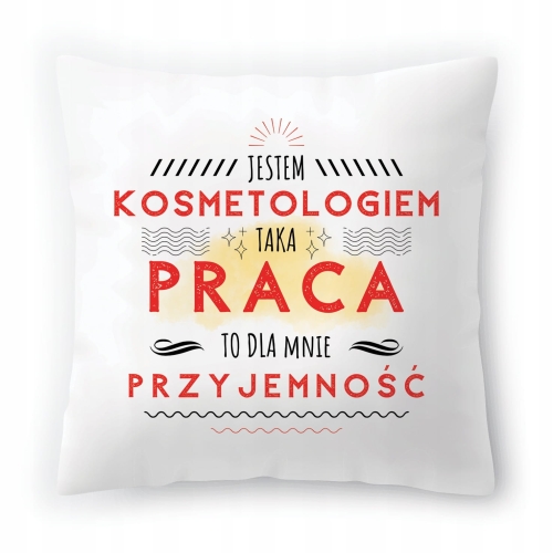 Poduszka Dla Kosmetologa Urodziny Imieniny Prezent z Nadrukiem ze Zdjęciem