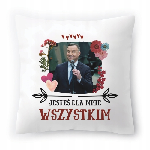 Poduszka Duda Andrzej Duda PiS Prezydent Prezent z Nadrukiem ze Zdjęciem