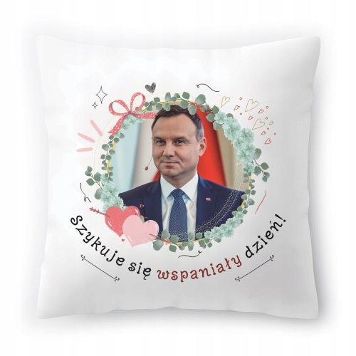 Poduszka Duda Andrzej Duda PiS Prezydent Prezent z Nadrukiem ze Zdjęciem
