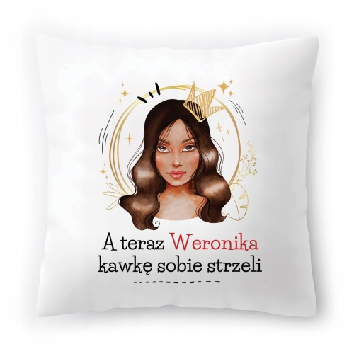 Poduszka Dla Weroniki na Urodziny Imieniny Prezent z Nadrukiem ze Zdjęciem
