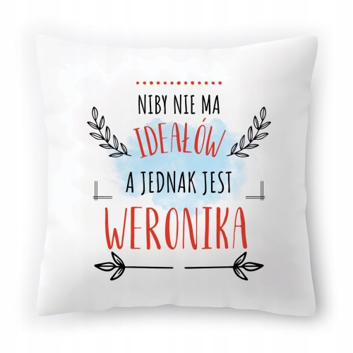 Poduszka Dla Weroniki na Urodziny Imieniny Prezent z Nadrukiem ze Zdjęciem