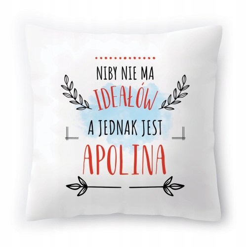 Poduszka Dla Apoliny na Urodziny Imieniny Prezent z Nadrukiem ze Zdjęciem