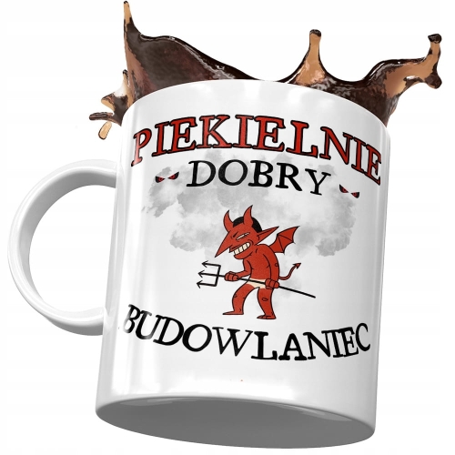 Kubek Dla Budowlańca Piekielnie Dobry Budowlaniec z Nadrukiem ze Zdjęciem