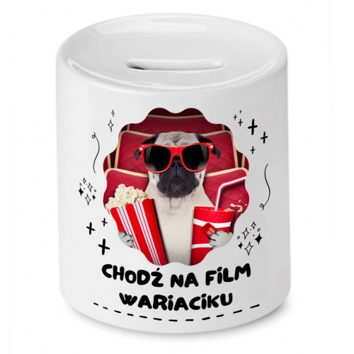 Skarbonka Prezent Śmieszny Zabawny - Chodź na film wariaciku