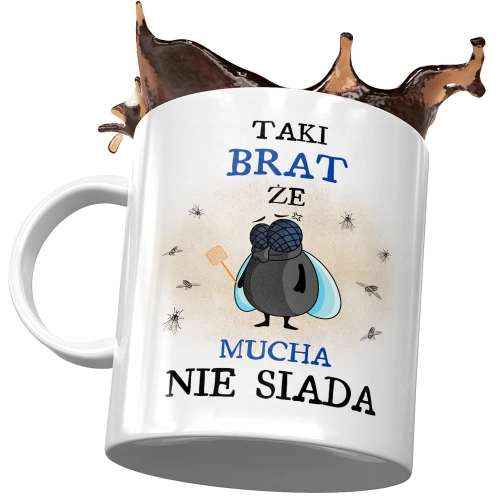 Kubek Dla Brata na Urodziny Prezent - Taki brat że mucha nie siada z Nadrukiem ze Zdjęciem