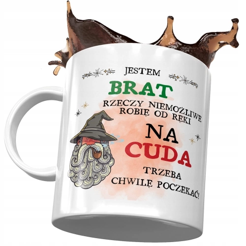 Kubek Dla Brata na Urodziny Prezent - Jestem bratem rzeczy niemożliwe robię od ręki z Nadrukiem ze Zdjęciem