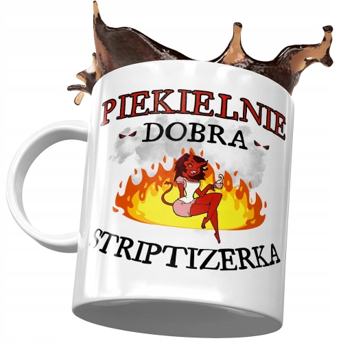 Kubek Dla Striptizerki Piekielnie Dobra z Nadrukiem ze Zdjęciem