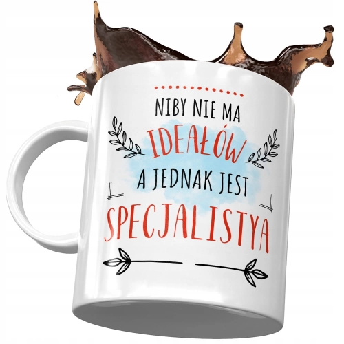 Kubek Dla Specjalisty Niby nie ma Ideałów a Jednak z Nadrukiem ze Zdjęciem