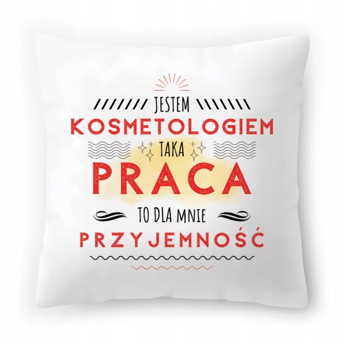 Poduszka Dla Kosmetologa Urodziny Imieniny Prezent z Nadrukiem ze Zdjęciem