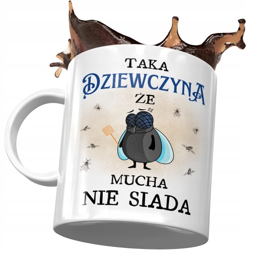 Kubek Dla Dziewczyny Że Mucha Nie Siada Prezent z Nadrukiem ze Zdjęciem