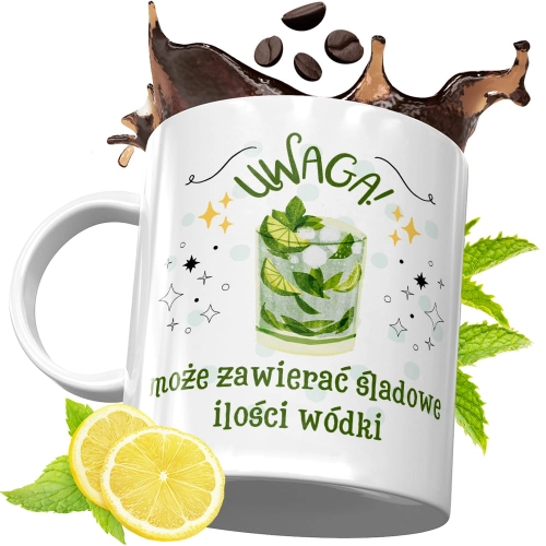 Kubek Śmieszny Zabawny - Uwaga! Może zawierać śladowe ilości wódki