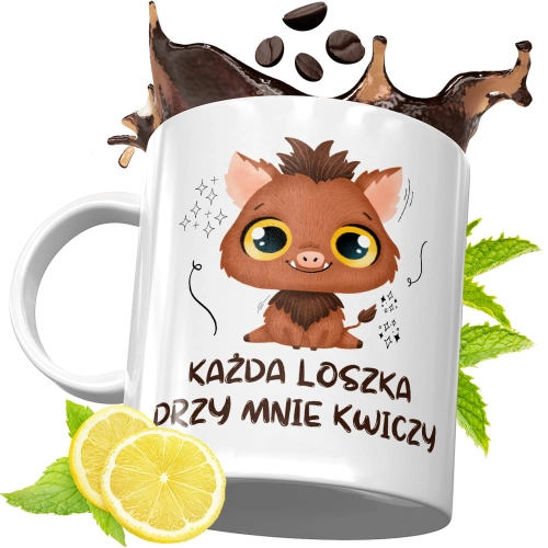 Kubek Śmieszny Zabawny - Każda loszka przy mnie kwiczy