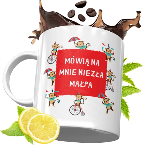 Kubek Śmieszny Zabawny - Mówią na mnie niezła małpa