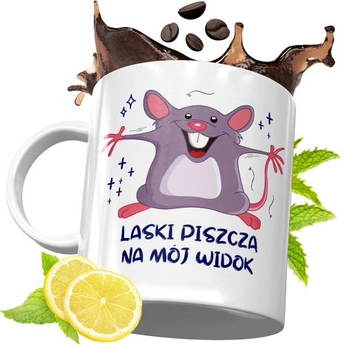 Kubek Śmieszny Zabawny - Laski piszczą na mój widok
