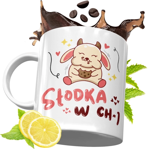 Kubek Śmieszny Zabawny - Słodka w ch*j