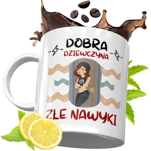 Kubek Śmieszny Zabawny - Dobra dziewczyna złe nawyki
