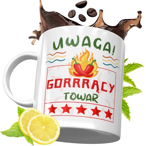 Kubek Śmieszny Zabawny - Uwaga! Gorrrący towar
