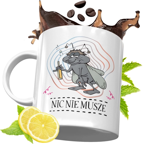 Kubek Śmieszny Zabawny - Nic nie musze